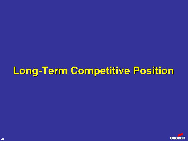 (LONG-TERM COMPETITIVE POSITION)