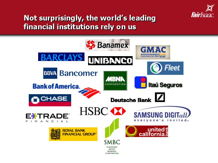 (NOT SURPRISINGLY, THE WORLD'S LEADING FINANCIAL INSTITUTIONS RELY ON US)