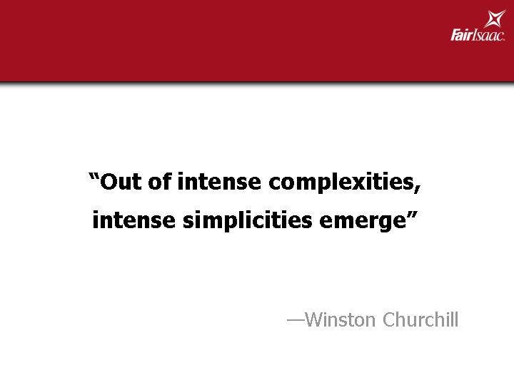 (OUT OF INTENSE COMPLEXITIES, INTENSE SIMPLICITIES EMERGE)