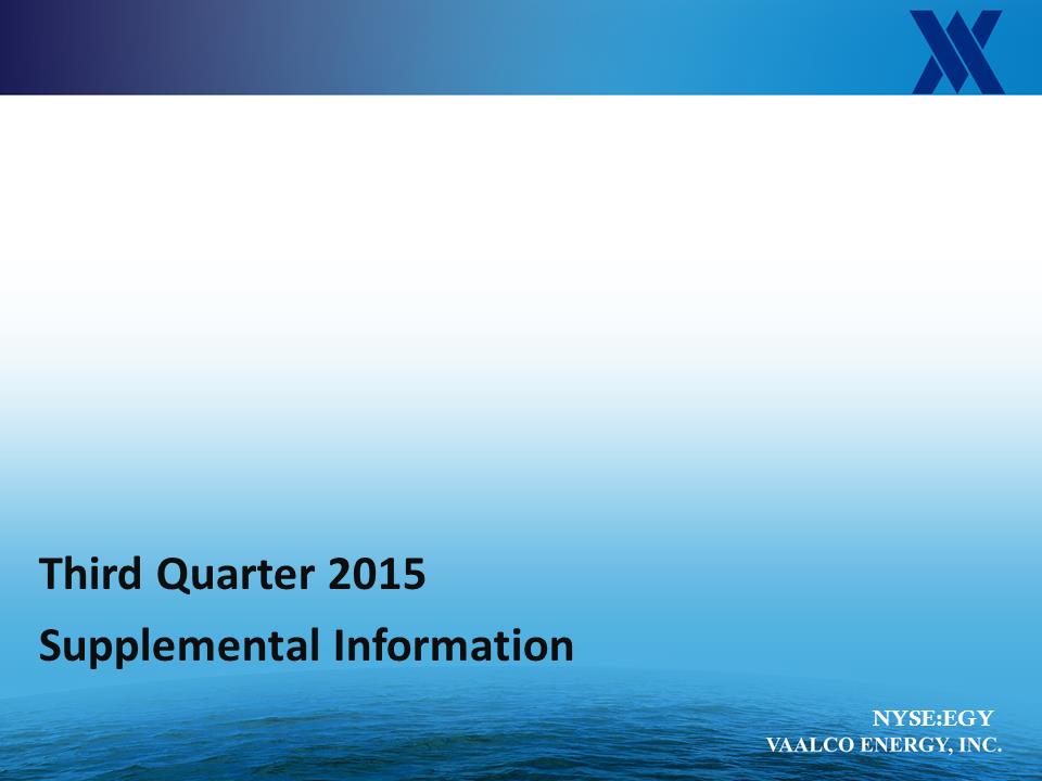 C:\Users\ebarbier\Documents\Supplemental Information_VAALCO 2015Q3\Slide1.PNG