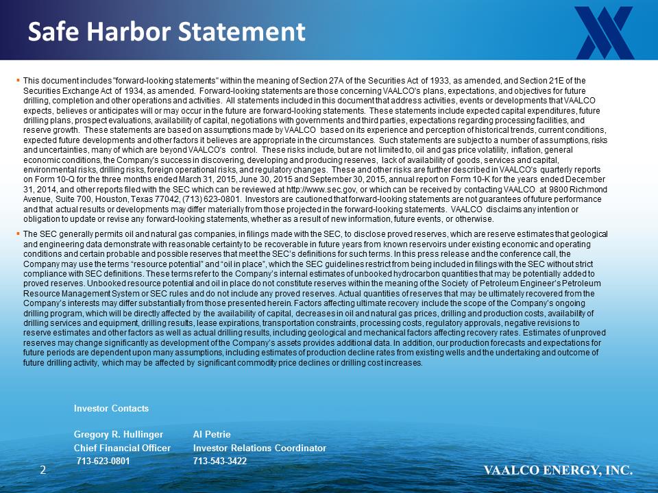 C:\Users\ebarbier\Documents\Supplemental Information_VAALCO 2015Q3\Slide2.PNG