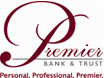 (PREMIER BANK & TRUST LOGO)