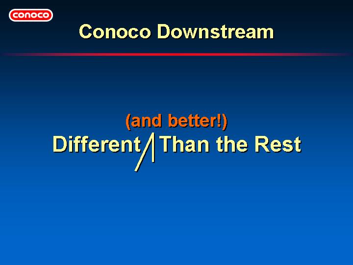 (CONOCO DOWNSTREAM)