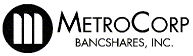 (MetroCorp Bancshares, Inc.)