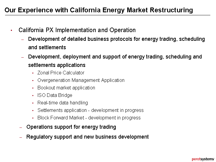 (OUR EXPERIENCE WITH CALIFORNIA ENERGY MARKET RESTRUCTURING)