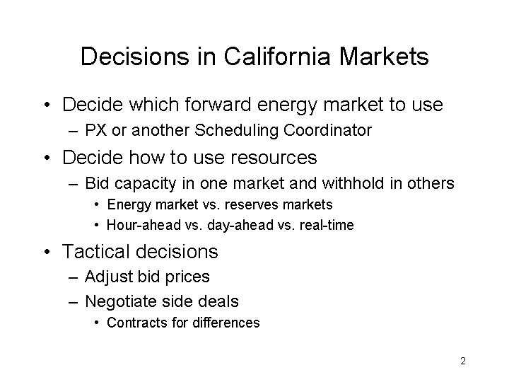 DECISIONS IN CALIFORNIA MARKETS