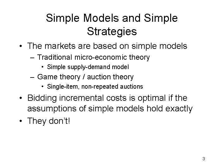 SIMPLE MODELS AND SIMPLE STRATEGIES