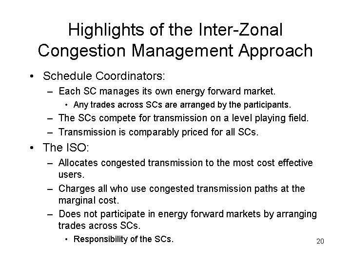 HIGHLIGHTS OF THE INTER-ZONAL CONGESTION MANAGEMENT APPROACH