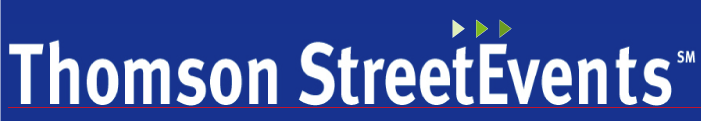 (THOMSON STREETEVENTS LOGO)