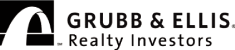 (GRUBB & ELLIS REALTY INVESTORS LOGO)