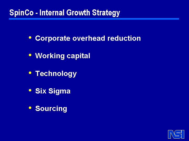 (SpinCo - Internal Growth Strategy)