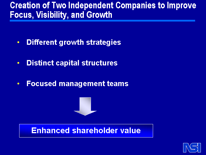 (Creation of Two Independent Companies to Improve Focus, Visibility, and Growth)