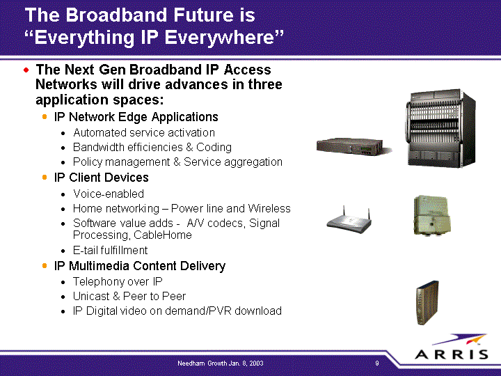 The Broadband Future is Everything statement and pictures