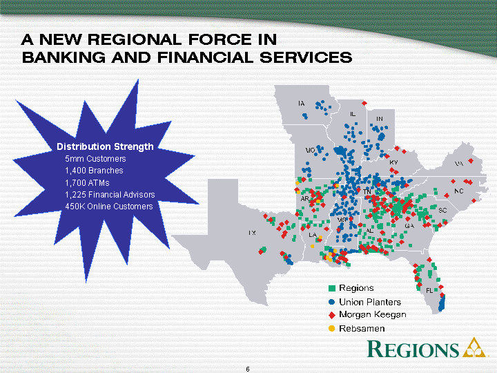 A NEW REGIONAL FORCE IN BANKING AND FINANCIAL SERVICES