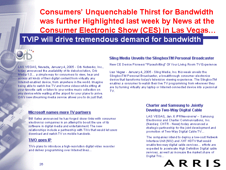 CONSUMERS' UNQUENCHABLE THIRST FOR BANDWIDTH WAS....