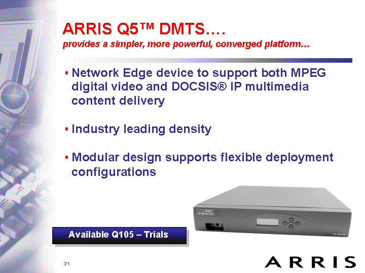 ARRIS Q5(TM) DMTS....