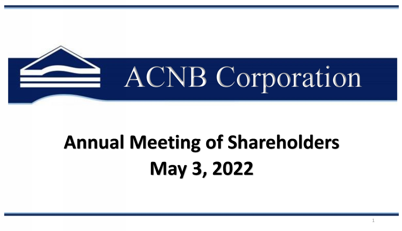 11472-1-bi_acnb corporation 2022 annual meeting presentation_page_01.jpg