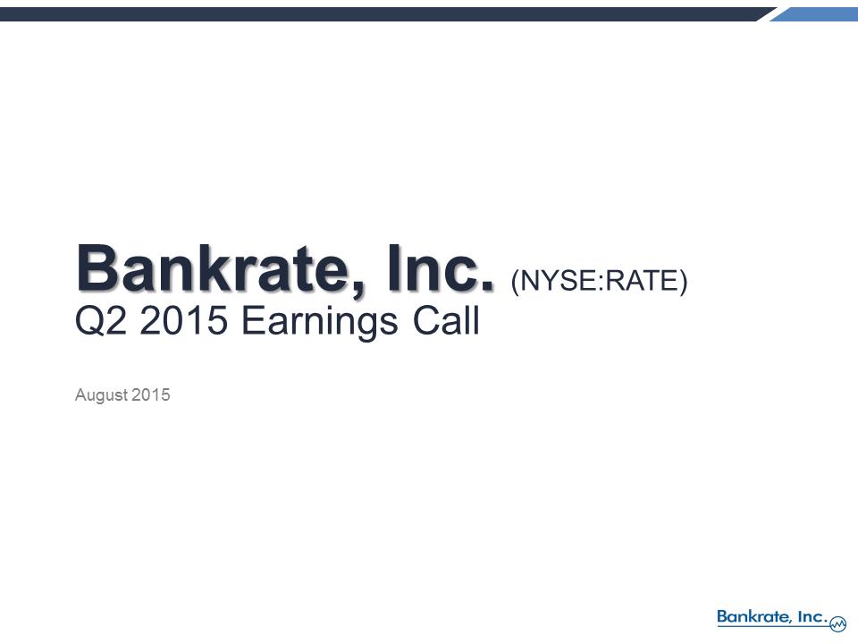 S:\FY15\Q2 10Q\Press Release\RATE Q2 2015 Earnings Call Presentation vFINAL\Slide1.PNG