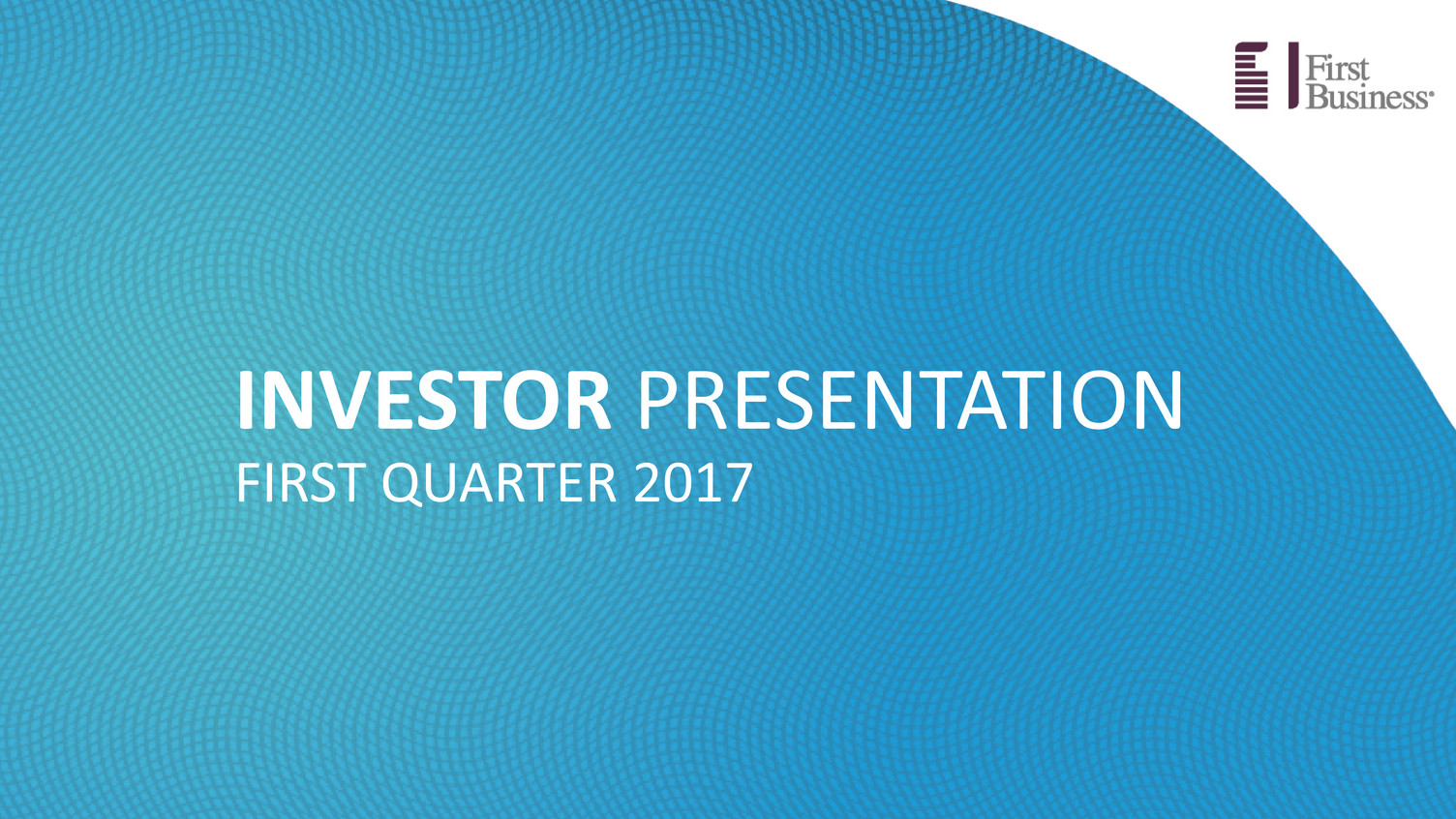 fbiz1q17investorpresenta001.jpg