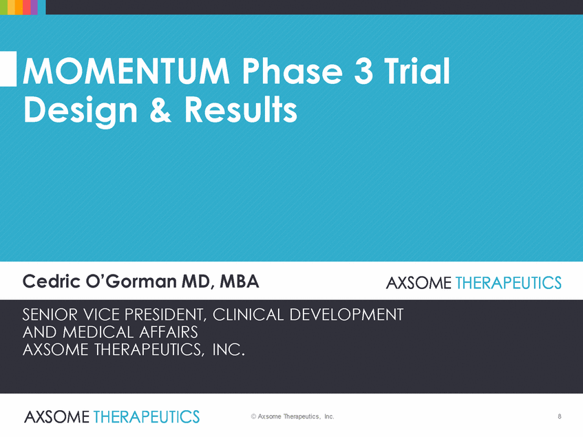 Ex99_2_axsome_axs-07 momentum results presentation_2019-12-30_final_page_08.gif