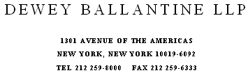 (DEWEY BALLANTINE LLP LETTERHEAD)