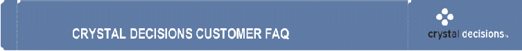 (CRYSTAL DECISIONS CUSTOMER FAQ HEADER)