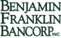 (BENJAMIN FRANKLIN BANCORP INC. LOGO)