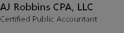 AJ Robbins CPA, LLC
Certified Public Accountant

