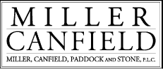 (MILLER, CANFIELD, PADDOCK AND STONE, P.L.C. LOGO)