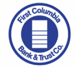 (FIRST COLUMBIA BANK & TRUST CO. LOGO)