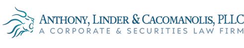 ANTHONY, LINDER & CACOMANOLIS, PLLC | A CORPORATE & SECURITIES LAW FIRM